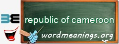 WordMeaning blackboard for republic of cameroon